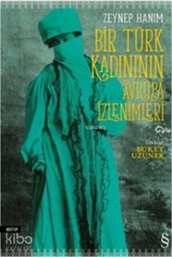 Bir Türk Kadınının Avrupa İzlenimleri - Kitapiks.com