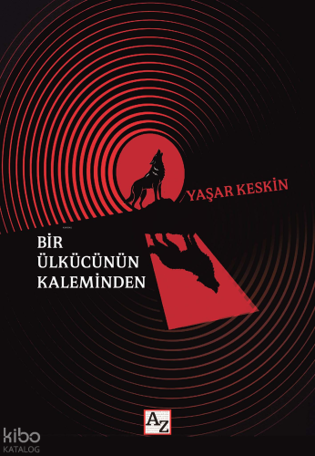 Bir Ülkücünün Kaleminden