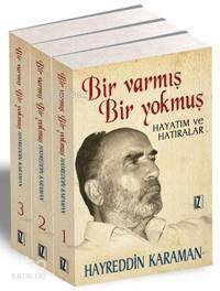 Bir Varmış Bir Yokmuş (3 Cilt); Hayatım ve Hatıralar