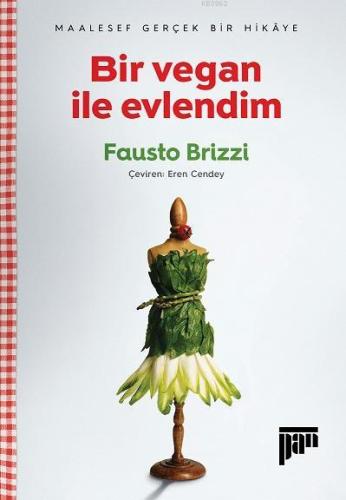 Bir Vegan ile Evlendim – Maalesef Gerçek Bir Hikâye