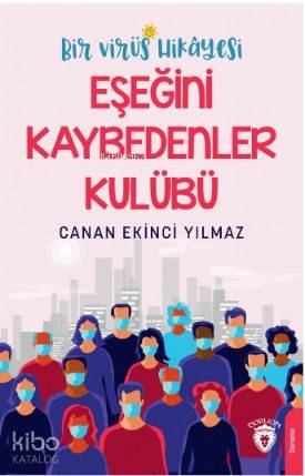 Bir Virüs Hikayesi - Eşeğini Kaybedenler Kulübü