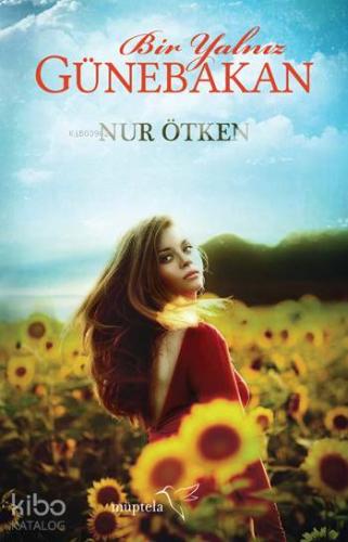 Bir Yalnız Günebakan