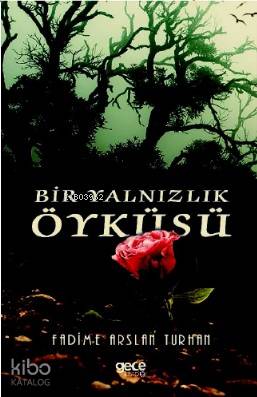 Bir Yalnızlık Öyküsü - Kitapiks.com