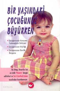 Bir Yaşındaki Çocuğunuz Büyürken