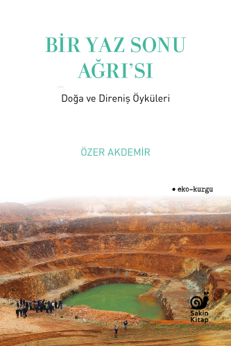 Bir Yaz Sonu Ağrı'sı;Doğa ve Direniş Öyküleri