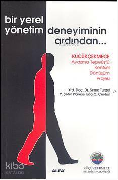 Bir Yerel Yönetim Deneyiminin Ardından - Kitapiks.com