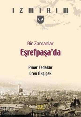 Bir Zamanlar Eşrefpaşa'da