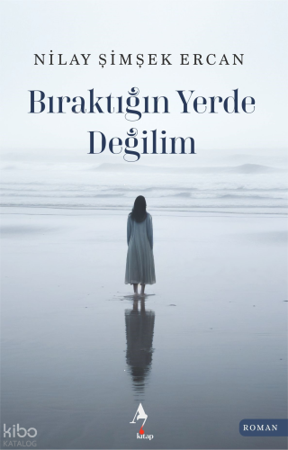 Bıraktığın Yerde Değilim