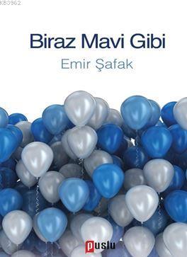 Biraz Mavi Gibi - Kitapiks.com