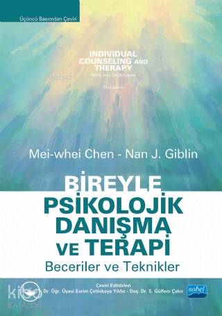 Bireyle Psikolojik Danışma ve Terapi Becereler ve Teknikler; İndivudual Counseling and Therapy Skills and Techniques