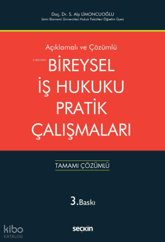 Bireysel İş Hukuku Pratik Çalışmaları;Tamamı Çözümlü