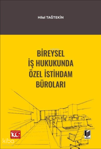 Bireysel İş Hukukunda Özel İstihdam Büroları