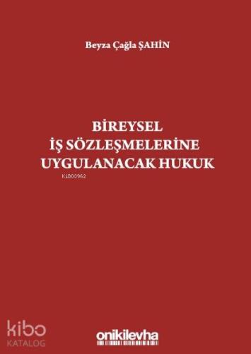 Bireysel İş Sözleşmelerine Uygulanacak Hukuk - Kitapiks.com