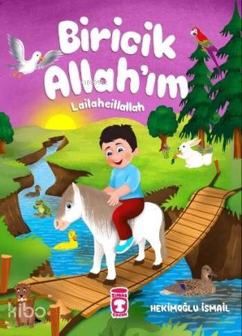 Biricik Allah'ım; Lailaheillallah