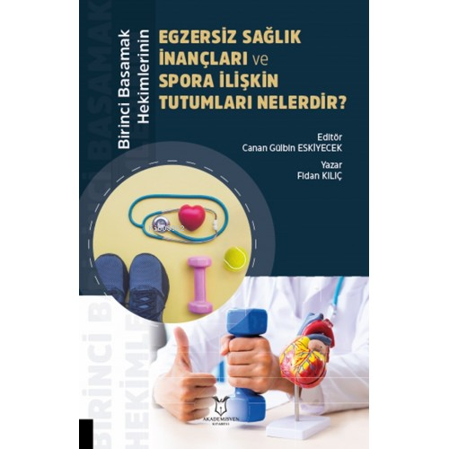 Birinci Basamak Hekimlerinin Egzersiz Sağlık İnançları ve Spora İlişki
