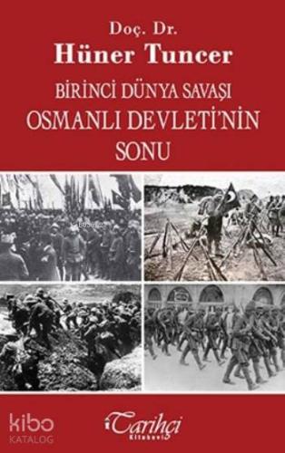 Birinci Dünya Savaşı Osmanlı Devleti'nin Sonu