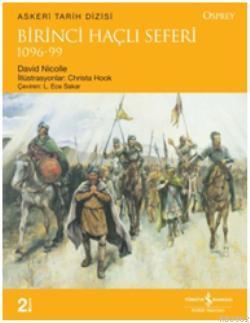 Birinci Haçlı Seferi 1096-99 - Kitapiks.com