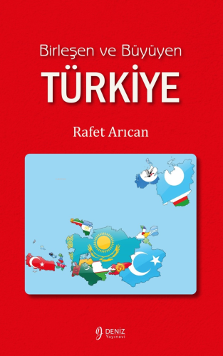 Birleşen Ve Büyüyüyen Türkiye
