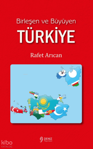 Birleşen Ve Büyüyüyen Türkiye