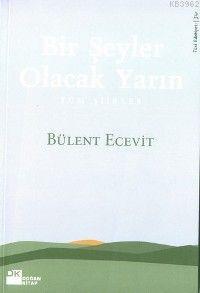 Birşeyler Olacak Yarın - Kitapiks.com