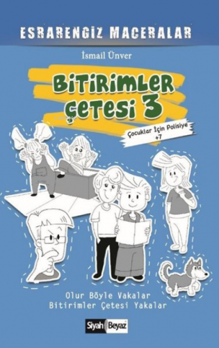 Bitirimler Çetesi 3 - Esrarengiz Maceralar Çocuklar İçin Polisiye 7