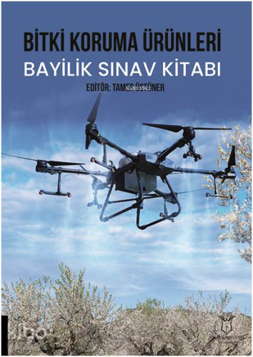 Bitki Koruma Ürünleri Bayilik Sınavı Çalışma Kitabı