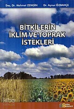 Bitkilerin İklim ve Toprak İstekleri