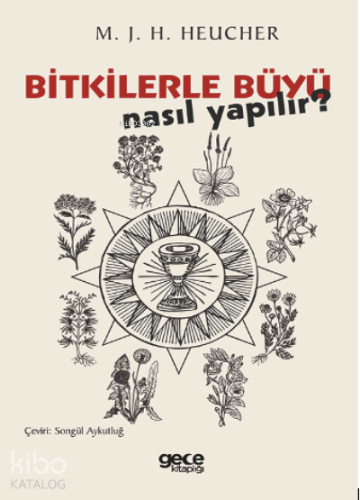 Bitkilerle Büyü Nasıl Yapılır?