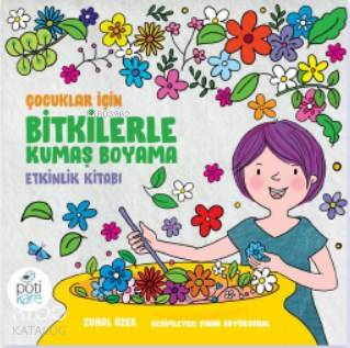 Bitkilerle Kumaş Boyama Etkinlik Kitabı