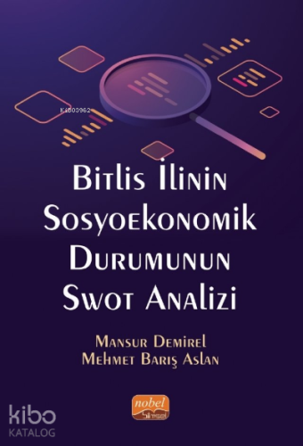 Bitlis İlinin Sosyoekonomik Durumunun Swot Analizi