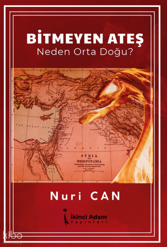 Bitmeyen Ateş;Neden Orta Doğu?