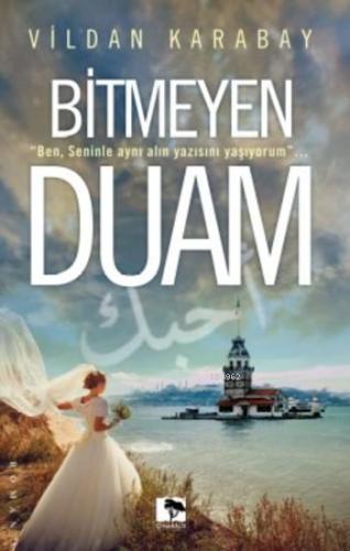 Bitmeyen Duam - Kitapiks.com