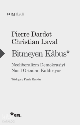 Bitmeyen Kâbus: Neoliberalizm Demokrasiyi Nasıl Ortadan Kaldırıyor