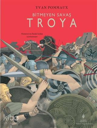 Bitmeyen Savaş Troya (Ciltli)