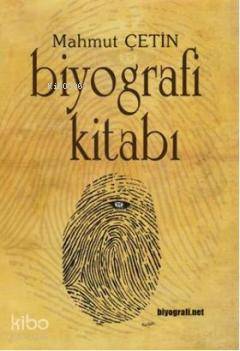 Biyografi Kitabı; Biyografi Yazımına Giriş