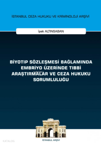 Biyotıp Sözleşmesi Bağlamında Embriyo Üzerinde Tıb