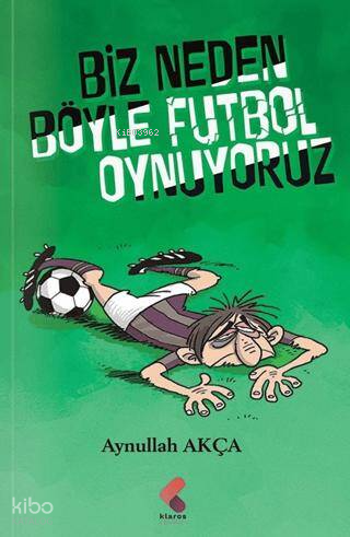 Biz Neden Böyle Futbol Oynuyoruz