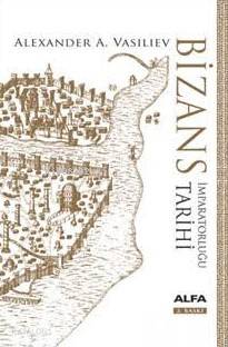 Bizans İmparatorluğu Tarihi; (Ciltli) - Kitapiks.com