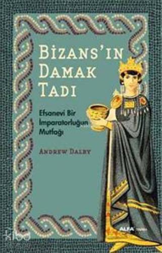 Bizans'ın Damak Tadı - Kitapiks.com