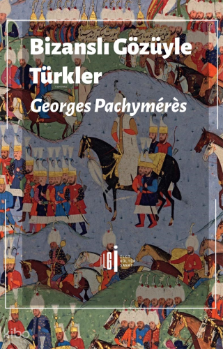 Bizanslı Gözüyle Türkler