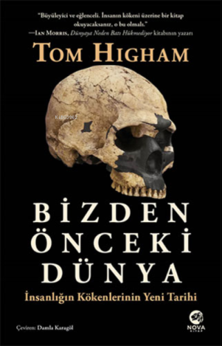 Bizden Önceki Dünya;İnsanlığın Kökenlerinin Yeni Tarihi - Kitapiks.com