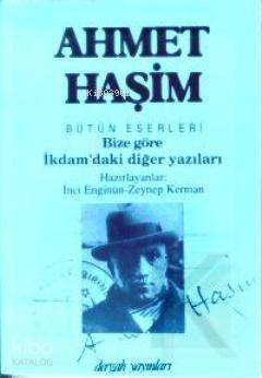 Bize Göre; İkdam'daki Diğer Yazıları