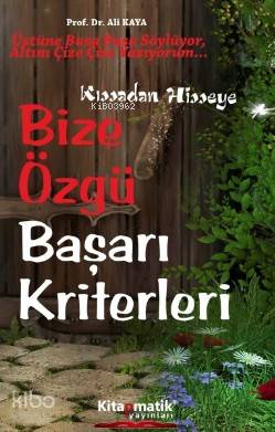 Bize Özgü Başarı Kriterleri; Kıssadan Hisseye - Kitapiks.com