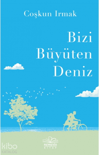 Bizi Büyüten Deniz - Kitapiks.com