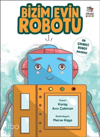 Bizim Evin Robotu; Bir Çevreci Robot Macerası