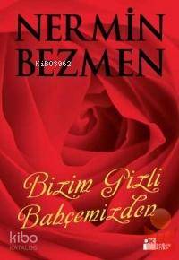 Bizim Gizli Bahçemizden