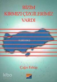 Bizim Kırmızı Çizgilerimiz Vardı
