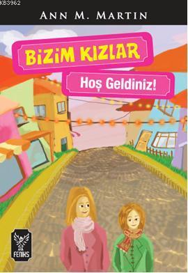 Bizim Kızlar / Hoş Geldiniz ! - Kitapiks.com