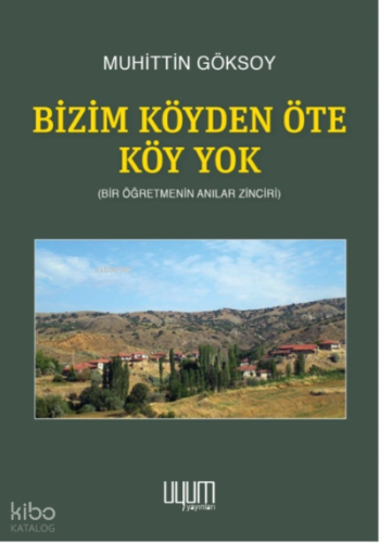 Bizim Köyden Öte Köy Yok
