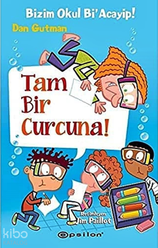 Bizim Okul Bi' Acayip ! 14 : Tam Bir Curcuna ! (Ciltli)